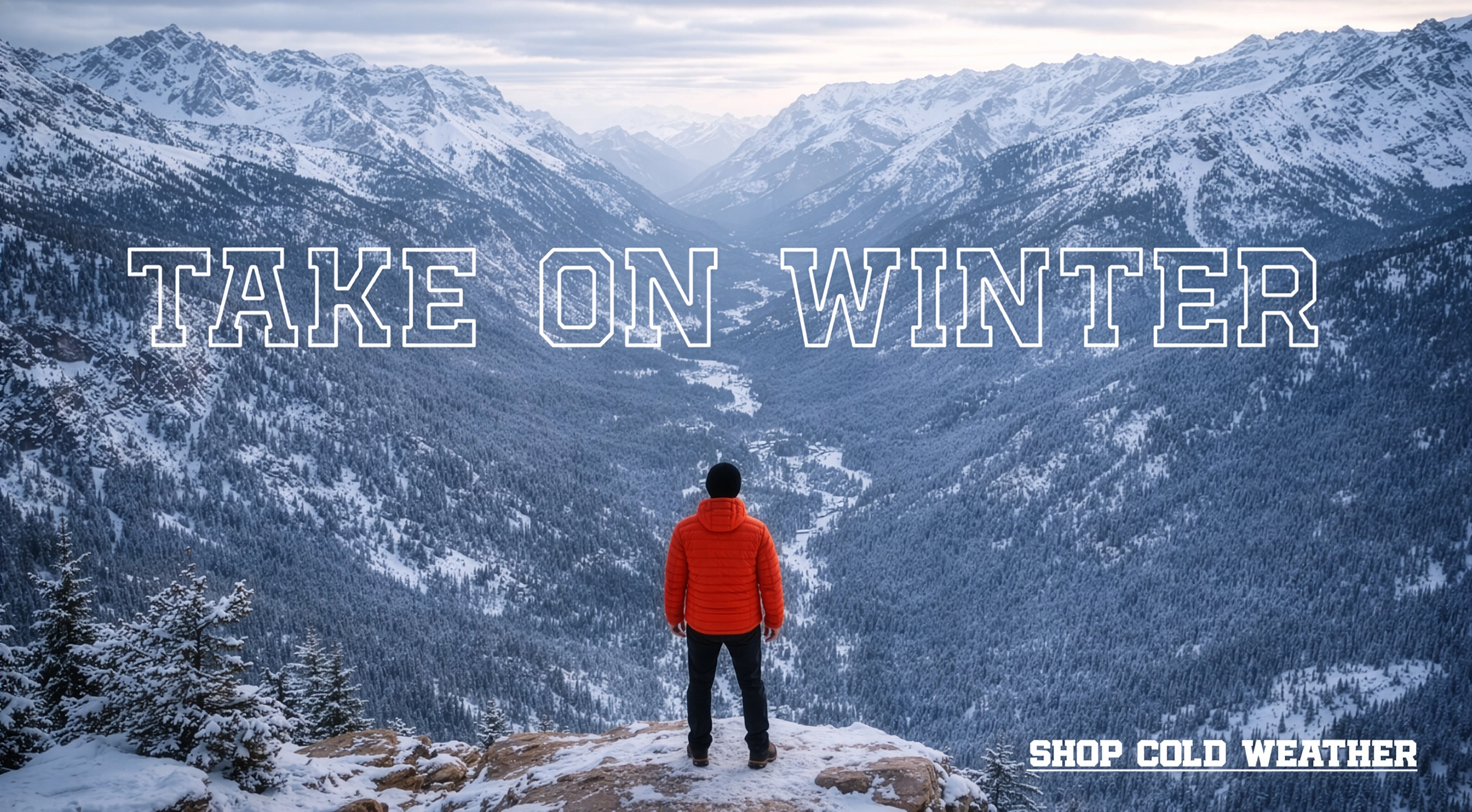 Person in a red jacket standing on a snowy mountain with text overlay 'Take On Winter' and 'Shop Cold Weather'.